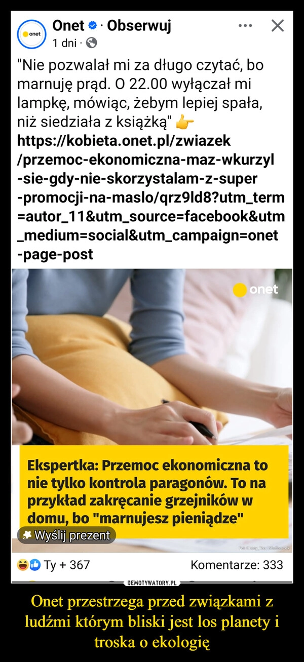 
    Onet przestrzega przed związkami z ludźmi którym bliski jest los planety i troska o ekologię