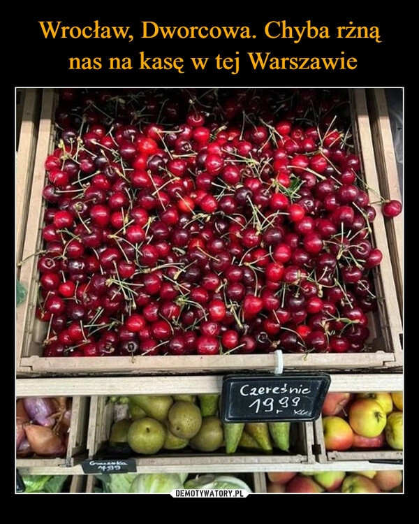 
    Wrocław, Dworcowa. Chyba rżną
 nas na kasę w tej Warszawie