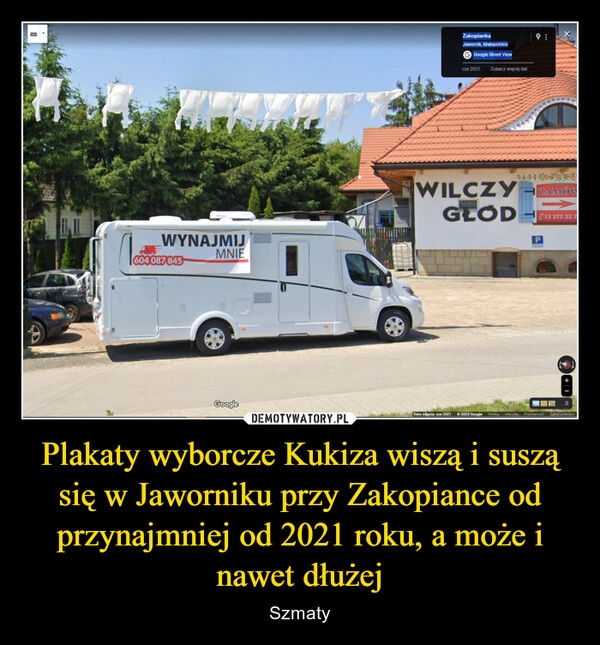 
    Plakaty wyborcze Kukiza wiszą i suszą się w Jaworniku przy Zakopiance od przynajmniej od 2021 roku, a może i nawet dłużej