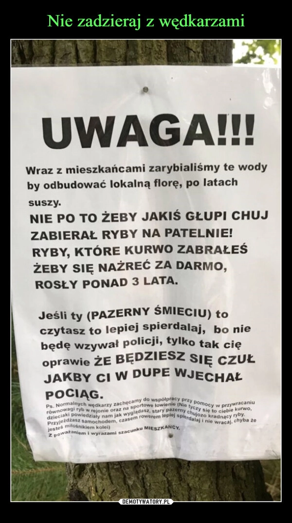 
    Nie zadzieraj z wędkarzami