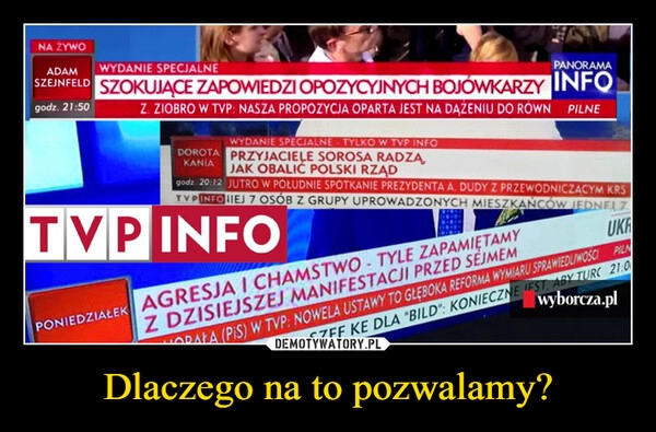 
    Dlaczego na to pozwalamy?