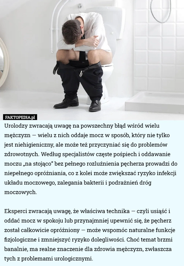 
    Urolodzy zwracają uwagę na powszechny błąd wśród wielu mężczyzn — wielu