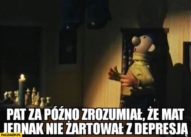 
    Pat za późno zrozumiał, że Mat jednak nie żartował z depresją samobójstwo powiesił się bajka Sąsiedzi