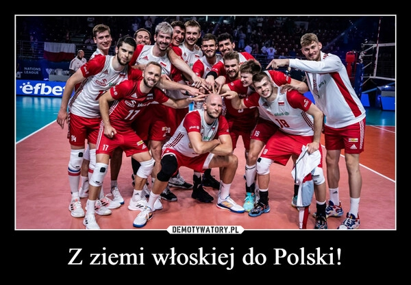 
    Z ziemi włoskiej do Polski!