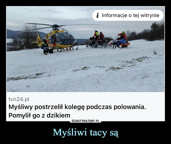 
    
Myśliwi tacy są 