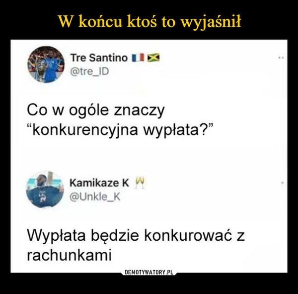 
    W końcu ktoś to wyjaśnił