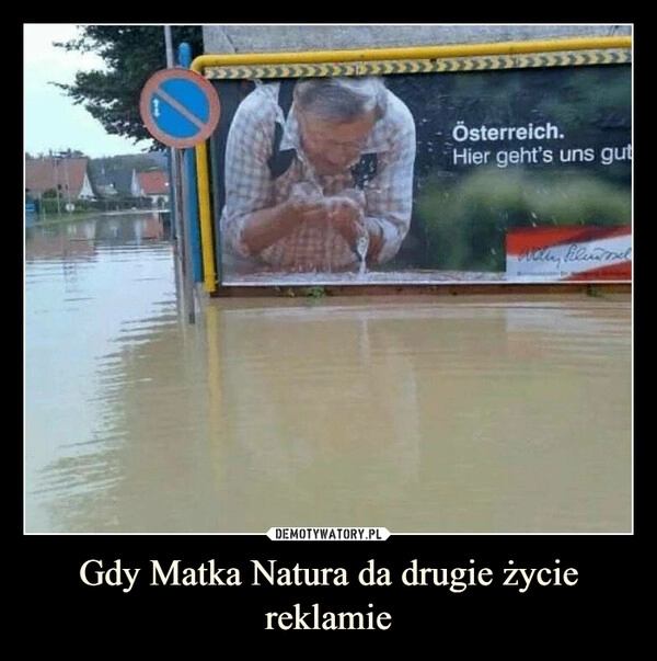 
    Gdy Matka Natura da drugie życie reklamie