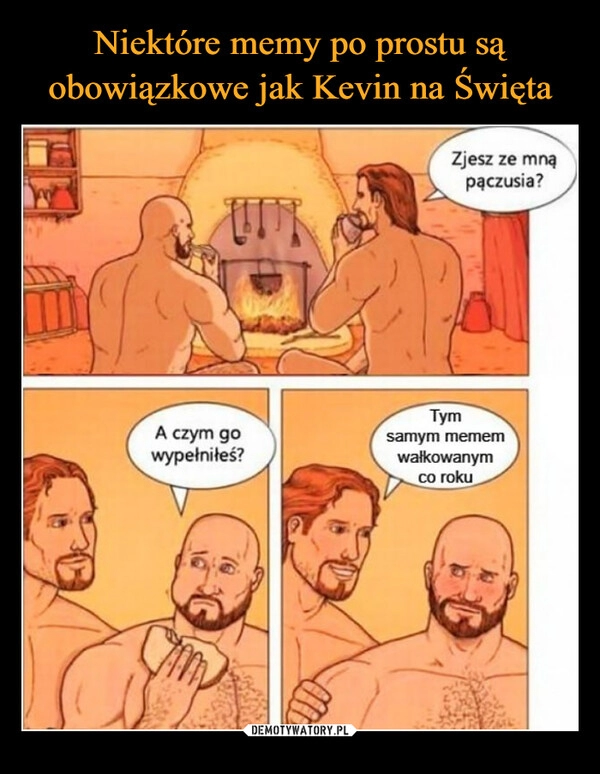 
    Niektóre memy po prostu są obowiązkowe jak Kevin na Święta