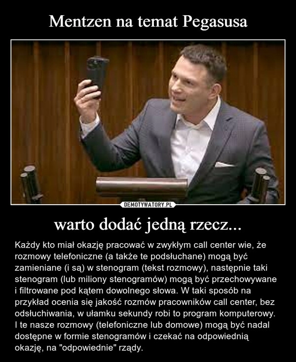 
    Mentzen na temat Pegasusa warto dodać jedną rzecz...