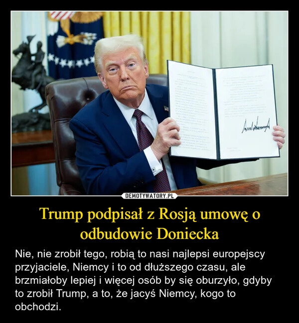 
    Trump podpisał z Rosją umowę o odbudowie Doniecka