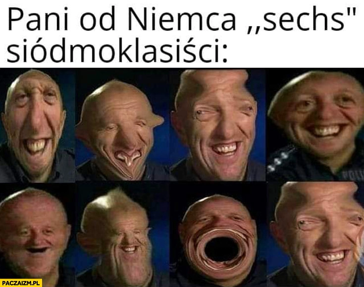 
    Pani od Niemca mówi sechs siódmoklasiści pękają ze śmiechu