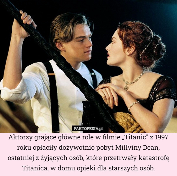 
    Aktorzy grające główne role w filmie „Titanic” z 1997 roku opłaciły dożywotnio