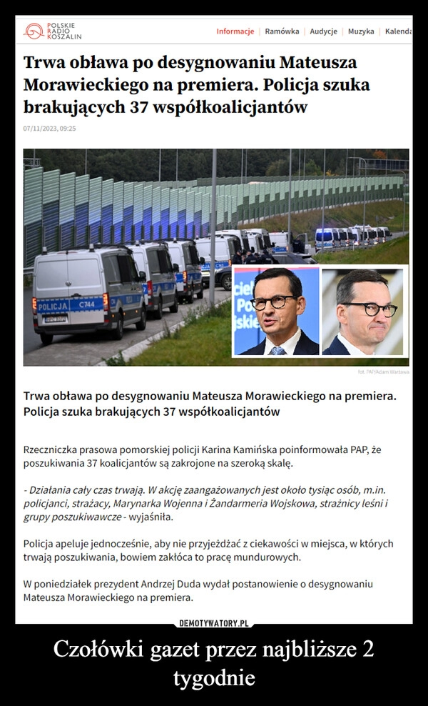 
    Czołówki gazet przez najbliższe 2 tygodnie