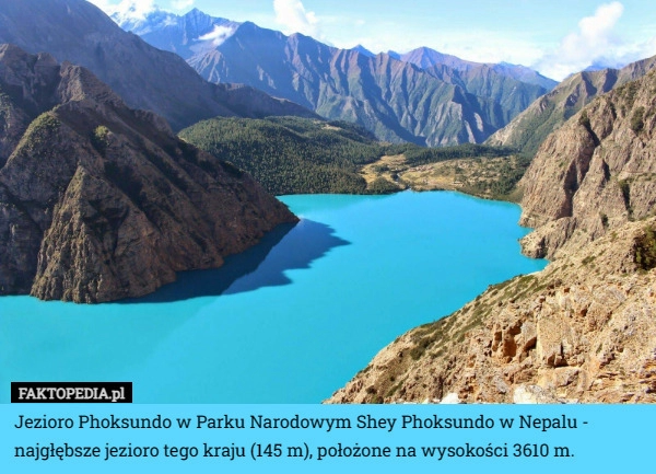 
    Jezioro Phoksundo w Parku Narodowym Shey Phoksundo w Nepalu - najgłębsze...