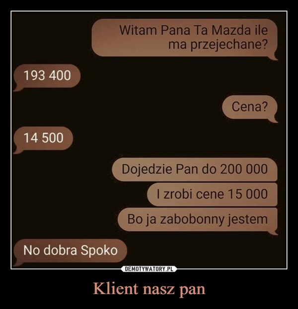 
    Klient nasz pan