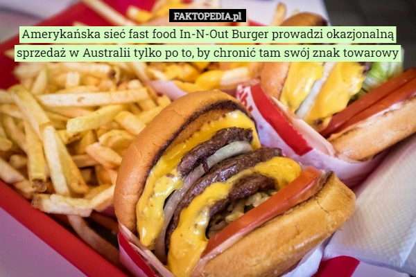 
    Amerykańska sieć fast food In-N-Out Burger prowadzi okazjonalną sprzedaż