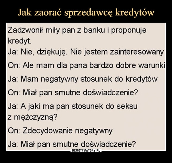 
    Jak zaorać sprzedawcę kredytów