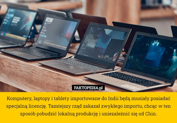 
    Komputery, laptopy i tablety importowane do Indii będą musiały posiadać