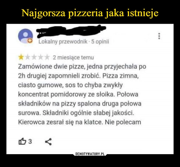 
    Najgorsza pizzeria jaka istnieje