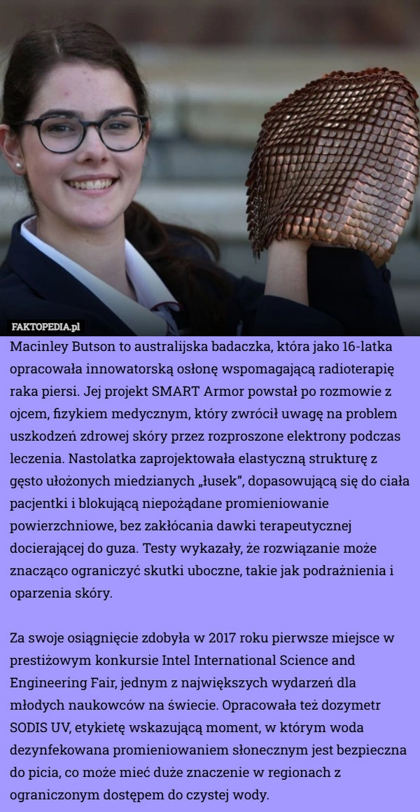 
    Macinley Butson to australijska badaczka, która jako 16-latka opracowała