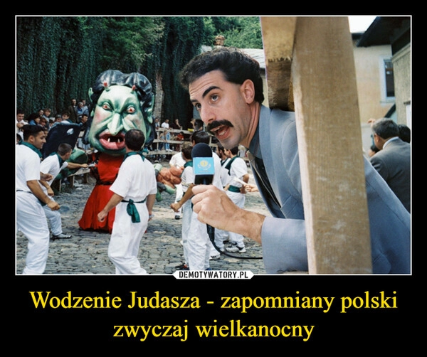 
    Wodzenie Judasza - zapomniany polski zwyczaj wielkanocny