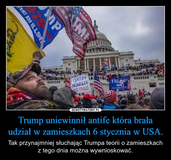 
    Trump uniewinnił antife która brała udział w zamieszkach 6 stycznia w USA.