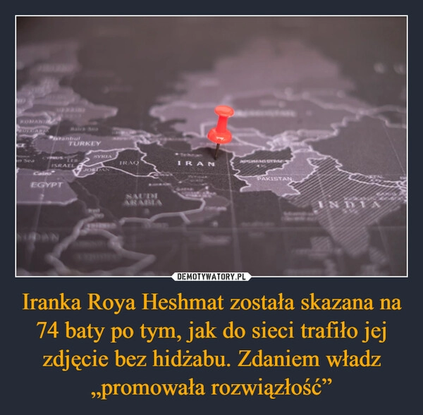 
    Iranka Roya Heshmat została skazana na 74 baty po tym, jak do sieci trafiło jej zdjęcie bez hidżabu. Zdaniem władz „promowała rozwiązłość”