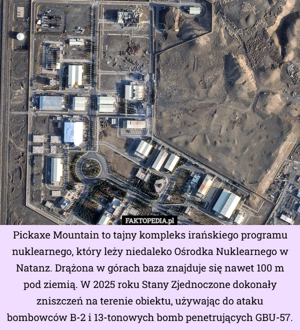 
    Pickaxe Mountain to tajny kompleks irańskiego programu nuklearnego, który...