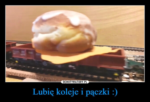 
    Lubię koleje i pączki :)