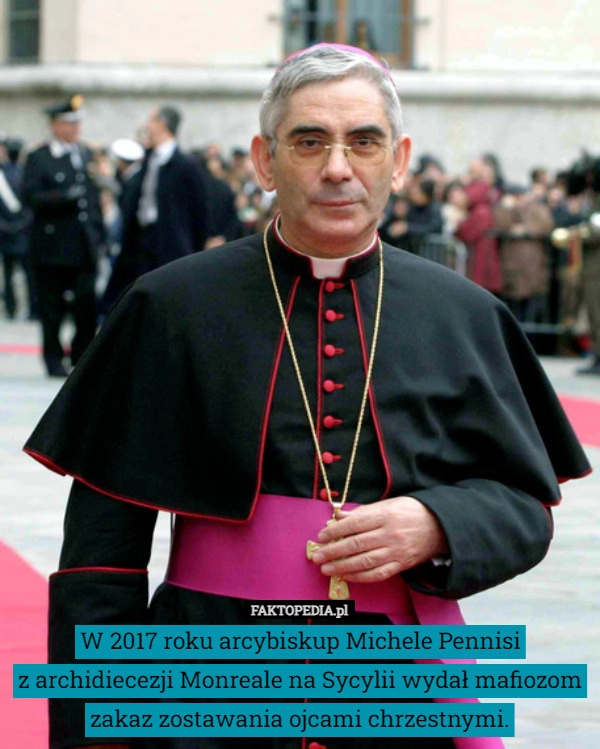 
    W 2017 roku arcybiskup Michele Pennisi
z archidiecezji Monreale na Sycylii