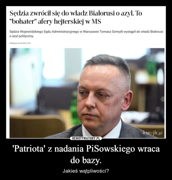 
    'Patriota' z nadania PiSowskiego wraca do bazy.