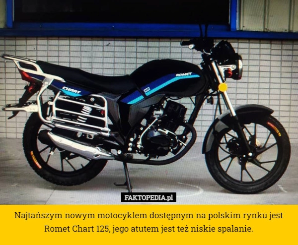 
    Najtańszym nowym motocyklem dostępnym na polskim rynku jest Romet Chart