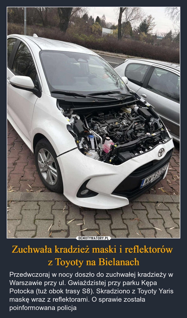 
    Zuchwała kradzież maski i reflektorów 
z Toyoty na Bielanach