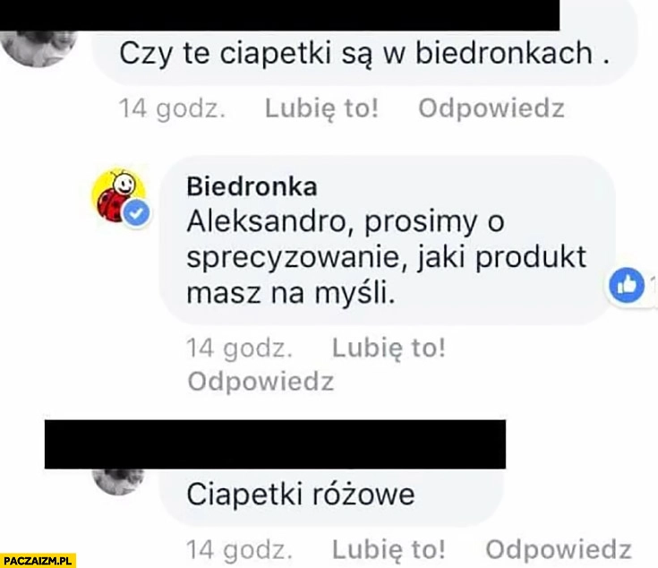 
    Czy te ciapetki są w biedronkach? Prosimy o sprecyzowanie jaki produkt masz na myśli? Ciapetki różowe rozmowa messenger