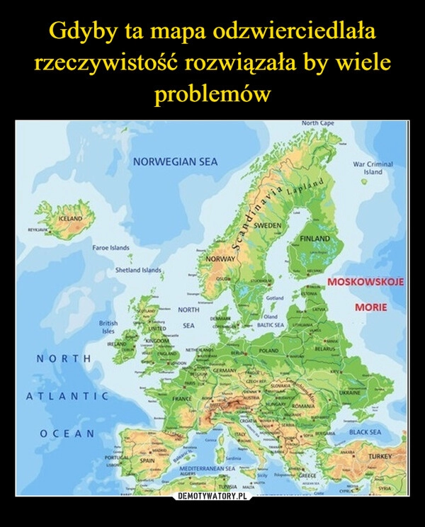 
    Gdyby ta mapa odzwierciedlała rzeczywistość rozwiązała by wiele problemów