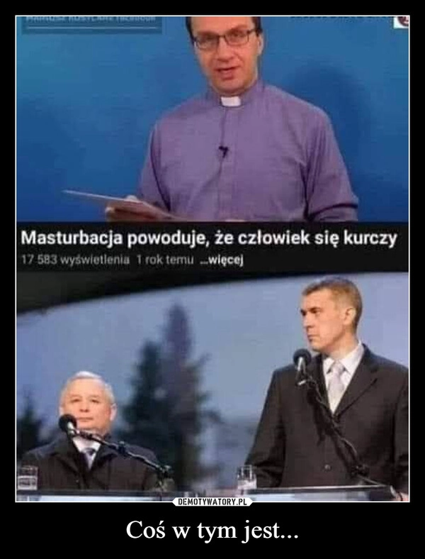 
    Coś w tym jest...