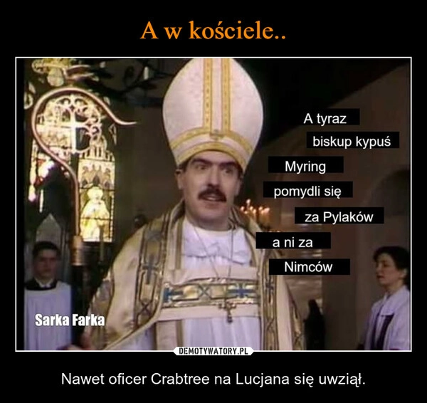 
    A w kościele..
