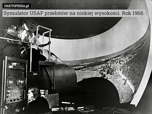 
    Symulator USAF przelotów na niskiej wysokości. Rok 1968.