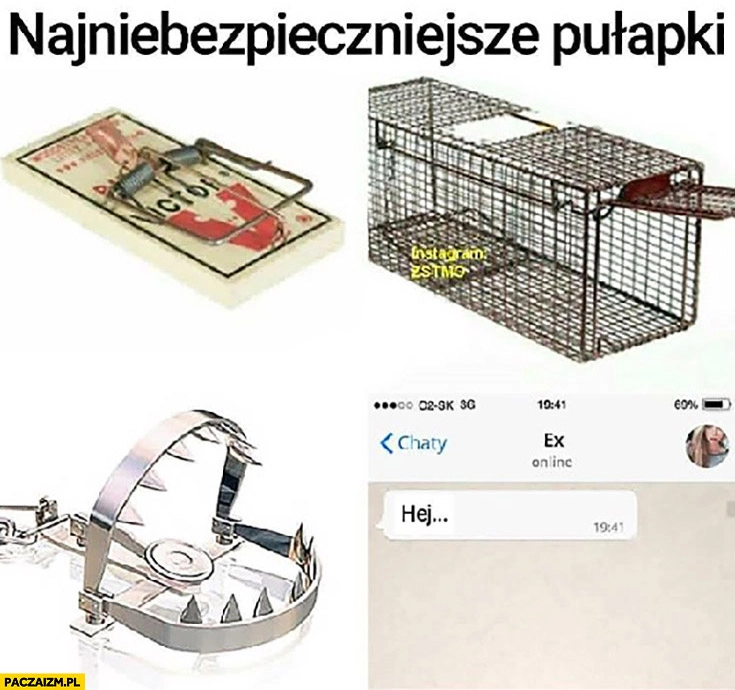 
    Najniebezpieczniejsze pułapki ex była pisze hej