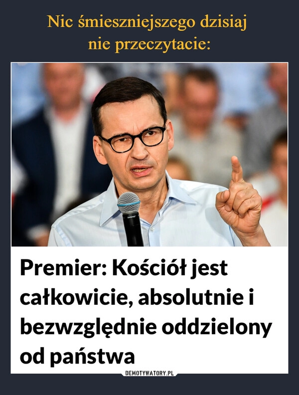 
    Nic śmieszniejszego dzisiaj 
nie przeczytacie: