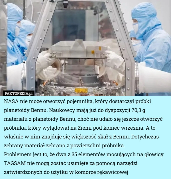 
    NASA nie może otworzyć pojemnika, który dostarczył próbki planetoidy Bennu...