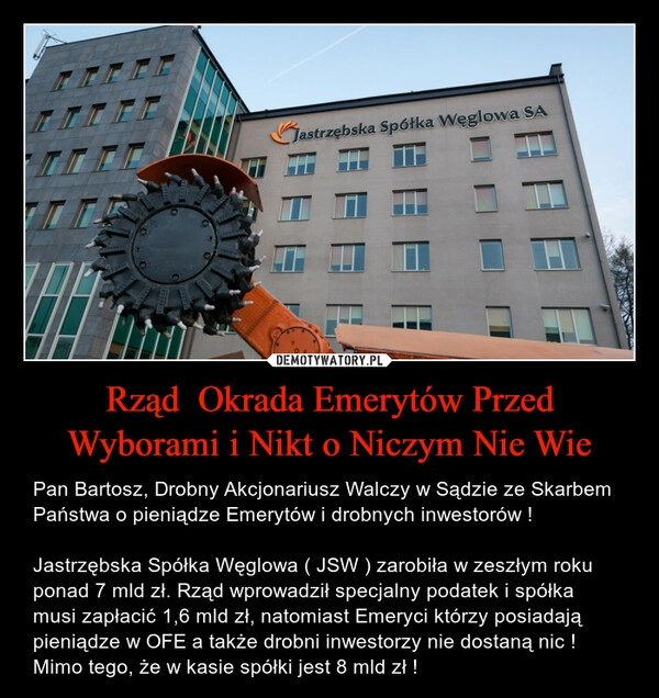 
    Rząd  Okrada Emerytów Przed Wyborami i Nikt o Niczym Nie Wie