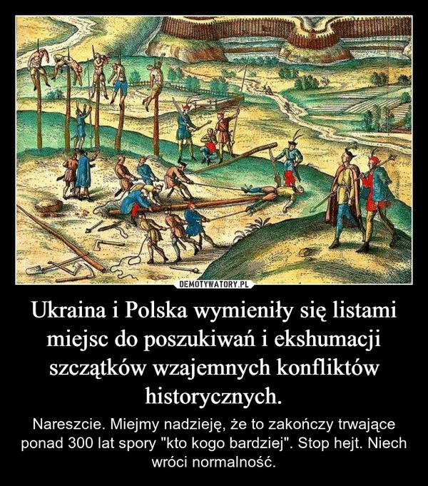 
    Ukraina i Polska wymieniły się listami miejsc do poszukiwań i ekshumacji szczątków wzajemnych konfliktów historycznych.