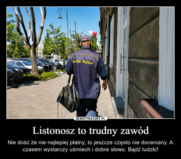 
    Listonosz to trudny zawód