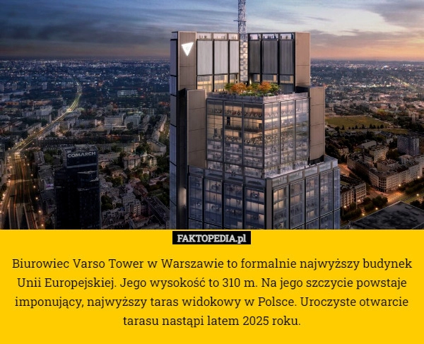 
    Biurowiec Varso Tower w Warszawie to formalnie najwyższy budynek Unii Europejskiej.
