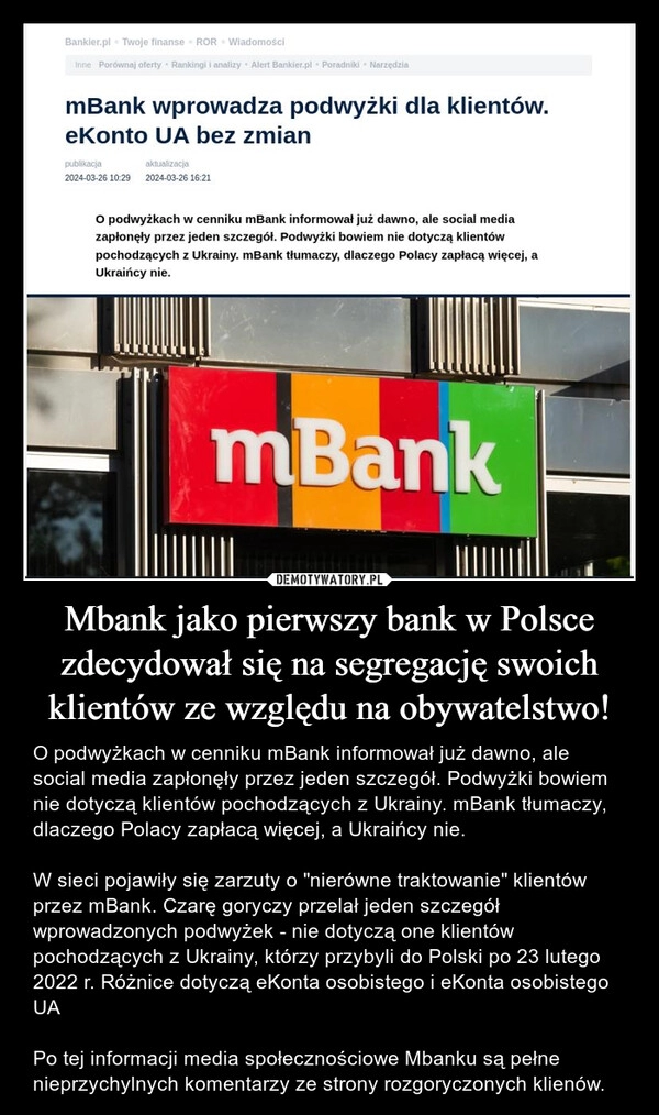 
    Mbank jako pierwszy bank w Polsce zdecydował się na segregację swoich klientów ze względu na obywatelstwo!