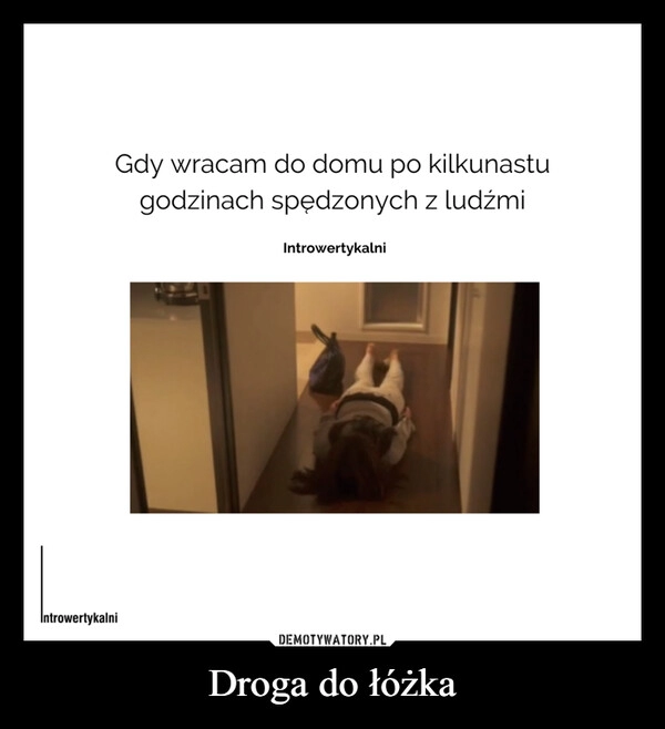 
    Droga do łóżka