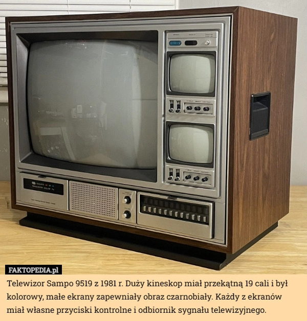 
    Telewizor Sampo 9519 z 1981 r. Duży kineskop miał przekątną 19 cali i był...