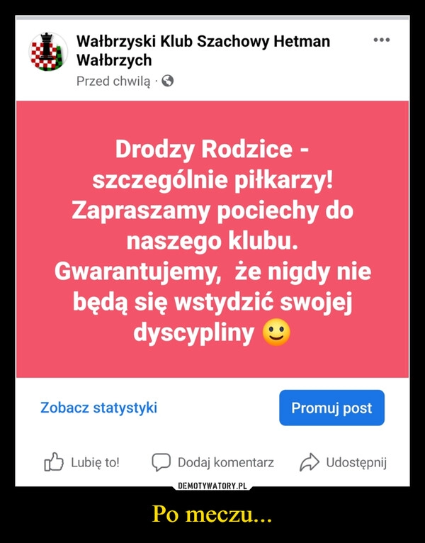 
    Po meczu...