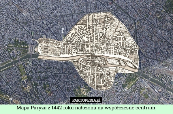 
    Mapa Paryża z 1442 roku nałożona na współczesne centrum.